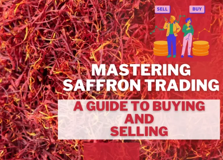 Mastering Saffron Trading [A Guide to Buying and Selling 2023]